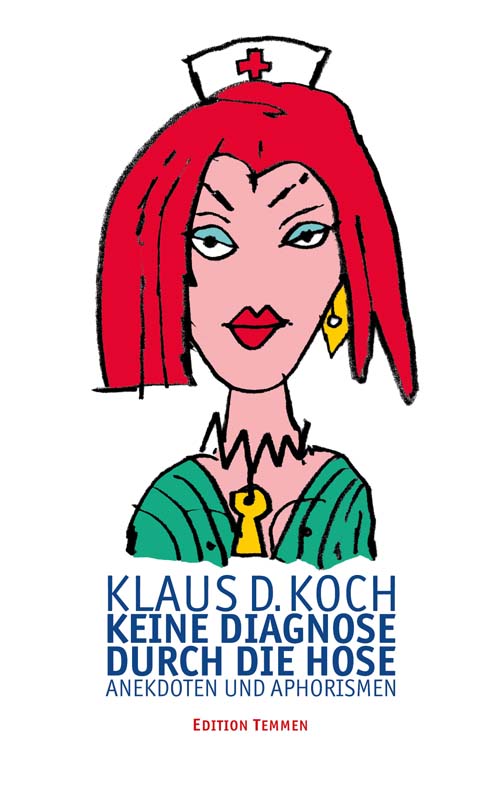 Buchcover: Keine Diagnose durch die Hose von Klaus D. Koch
