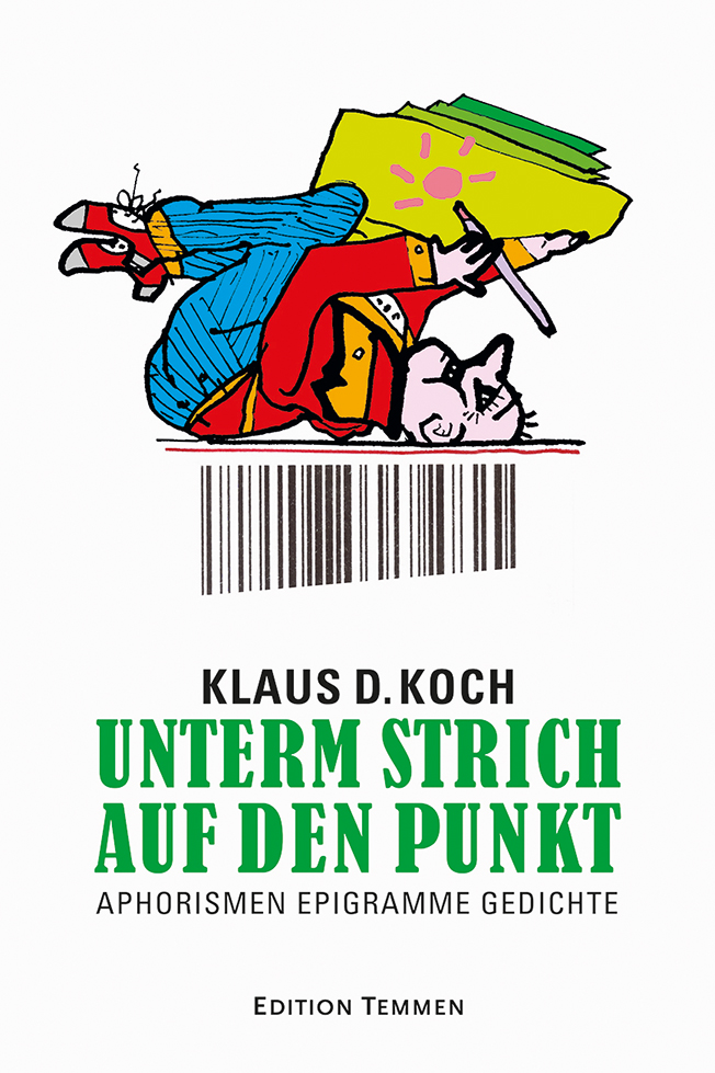 Buchcover: Unterm Strich auf den Punkt von Klaus D. Koch